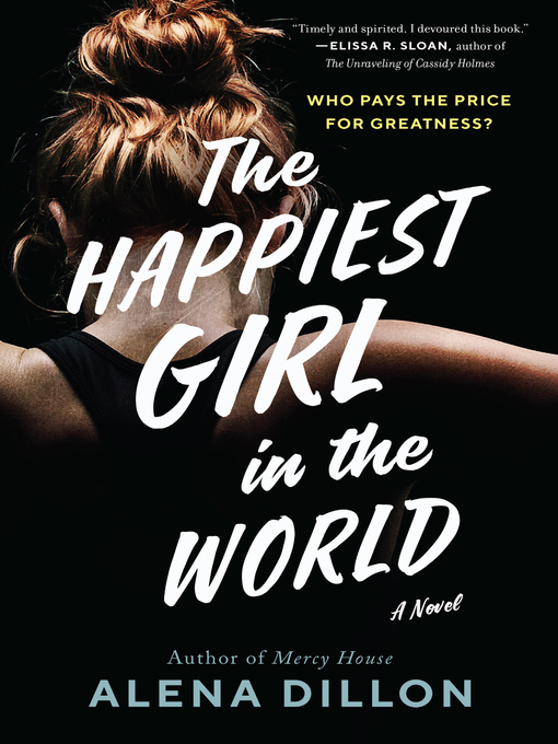 Title details for The Happiest Girl in the World by Alena Dillon - Available